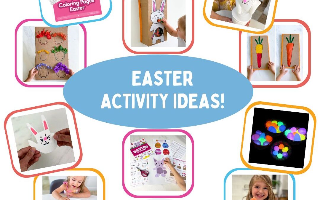 Easter Activity Ideas – So Many Eggciting Ways to Celebrate!